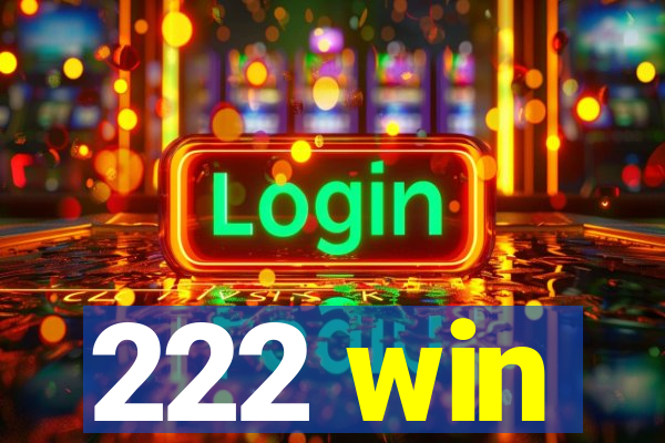 222 win